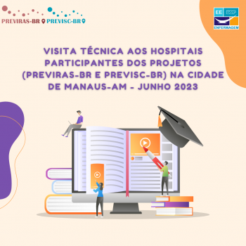 Visita técnica aos hospitais participantes dos projetos (PREVIRAS-BR e PREVISC-BR) na cidade de Manaus-AM