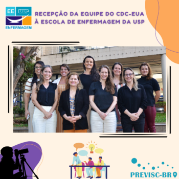 Reunião – Recepção da equipe do CDC-EUA na Escola de Enfermagem da Universidade de São Paulo – PREVISC-BR