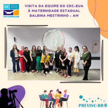 Visita técnica da equipe do CDC-EUA à Maternidade Estadual Balbina Mestrinho